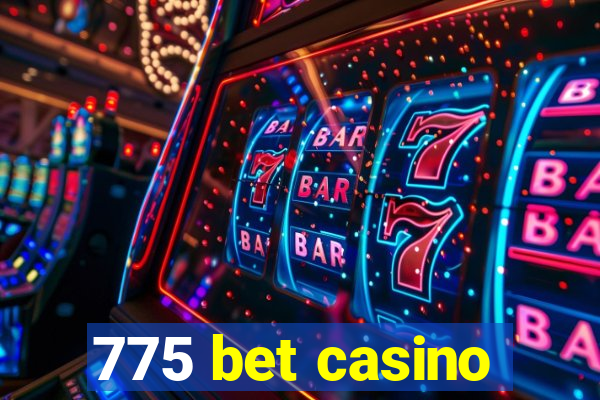 775 bet casino